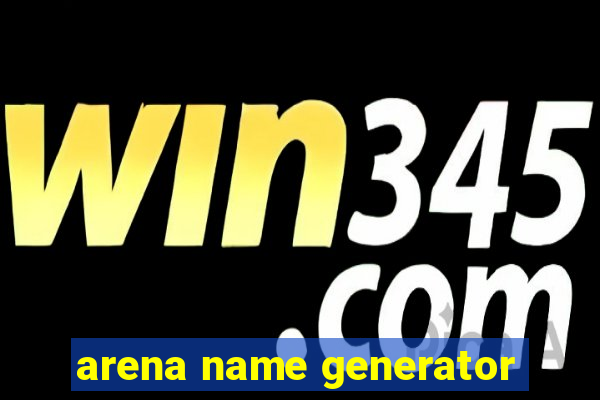 arena name generator